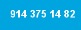 914 375 14 82